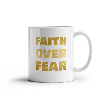 Faith Over Fear | White Ceramic Mug
