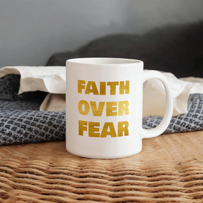 Faith Over Fear | White Ceramic Mug